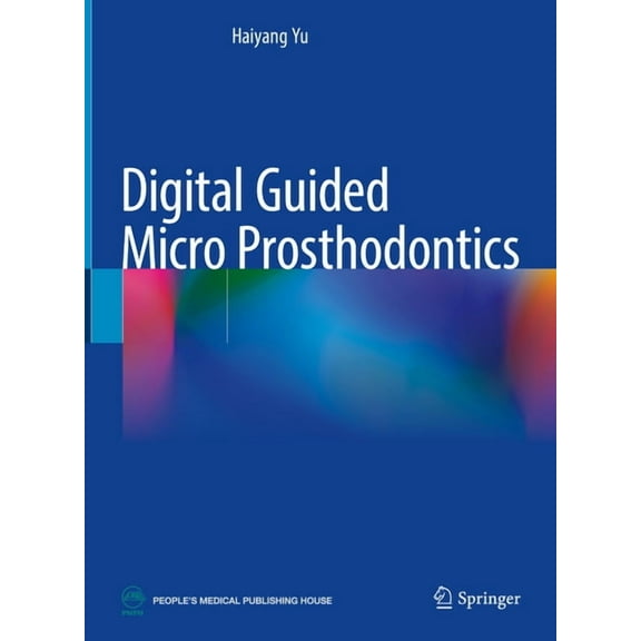 Digital Guided Micro Prosthodontics, (Hardcover)