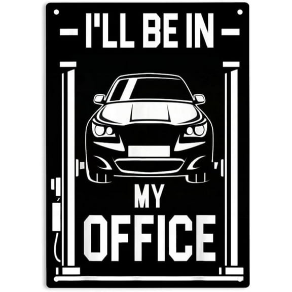 I'll Be in My Office Funny Car Mechanic Gift Vintage Tin Sign – Retro Metal Wall Decor for Home, Bar, Garage, or Man Cave,8×12 inch