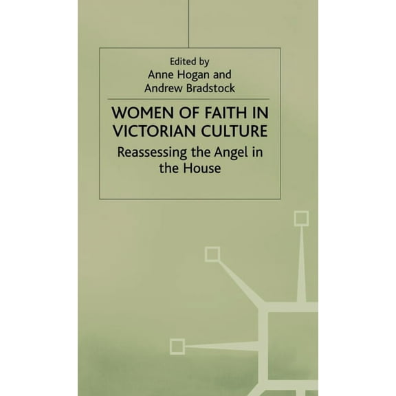 Women of Faith in Victorian Culture: Reassessing the 'Angel in the House', (Hardcover)