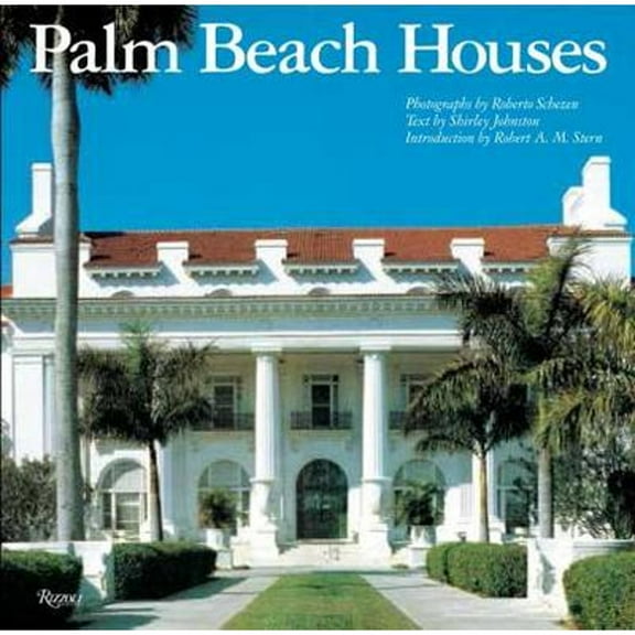 Rizzoli Classics: Palm Beach Houses (Hardcover)