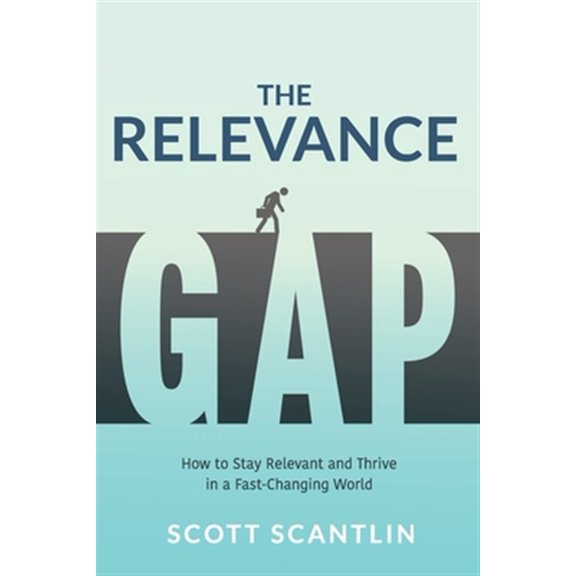 Pre-Owned The Relevance Gap: How to Stay Relevant and Thrive in a Fast-Changing World Paperback