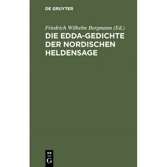 Die Edda-Gedichte Der Nordischen Heldensage, (Hardcover)