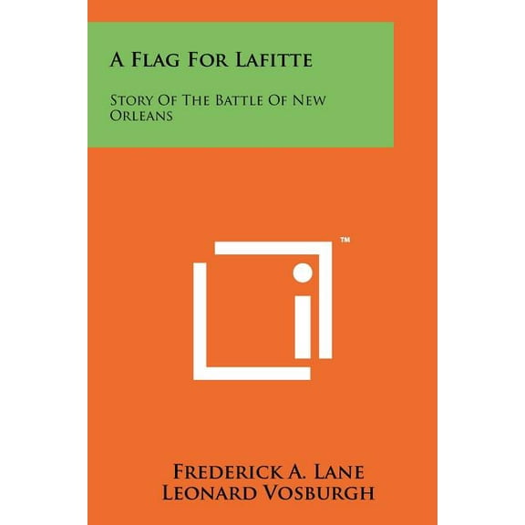 A Flag for Lafitte : Story of the Battle of New Orleans (Paperback)