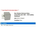 thumbnail image 2 of Rear Window Defroster Relay - Compatible with 1980 - 1993 Cadillac Fleetwood 1981 1982 1983 1984 1985 1986 1987 1988 1989 1990 1991 1992, 2 of 2