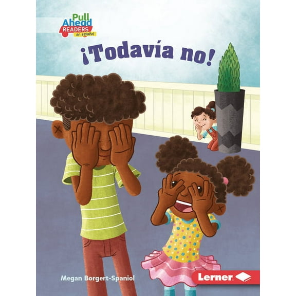 EspÃ­ritu Deportivo (Be A Good Sport) (Pu Â¡TodavÃ­a No! (Not Yet!), (Hardcover)