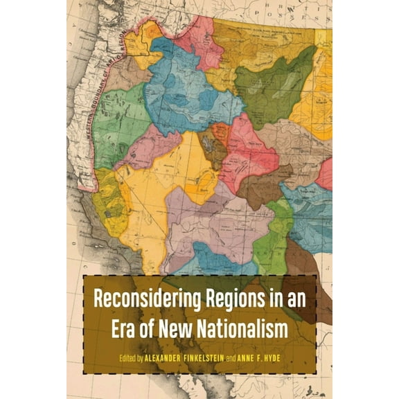 Reconsidering Regions in an Era of New Nationalism, (Paperback)
