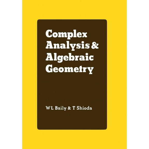 Complex Analysis and Algebraic Geometry: A Collection of Papers Dedicated to K. Kodaira, (Hardcover)