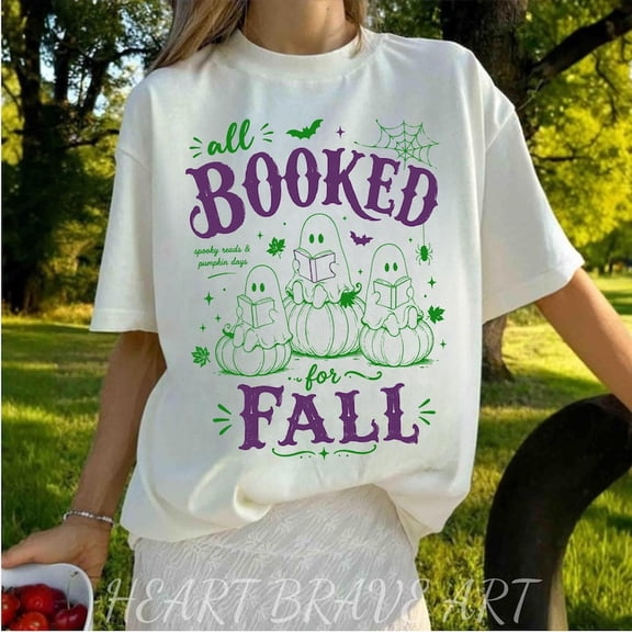 All Booked For Fall Shirt, Halloween Book Shirt, Book Lover Gift, Fall Bookish Shirt, Spooky Season Shirt, Book Lover Gift, Book Worm Shirt
