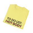 thumbnail image 4 of Funny Saying To Do List Hot Body Gym Exercises Women Men Novelty Sarcastic Wife To Do List Hot Body Dad Gag Unisex Softstyle T-Shirt, 4 of 4