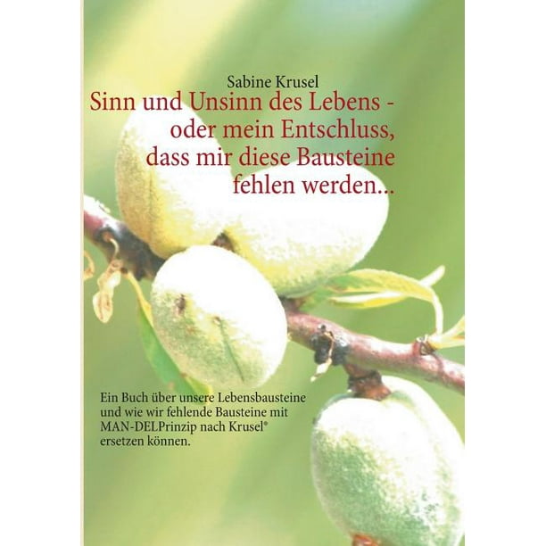 Sinn und Unsinn des Lebens oder mein Entschluss, dass mir diese