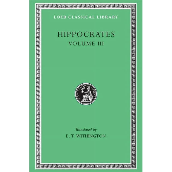 Loeb Classical Library: Hippocrates Volume III (Hardcover)