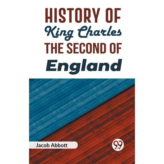 History of King Charles the Second of England, (Paperback)