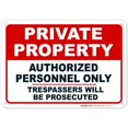 thumbnail image 1 of Sigo Signs, Private Property No Trespassing Sign, Authorized Personnel Only Sign, 10x7 Inches, Rust Free .040 Aluminum, Fade Resistant, Made in USA, 1 of 4