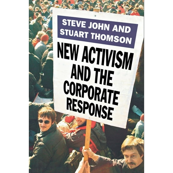 New Activism and the Corporate Response, (Paperback)