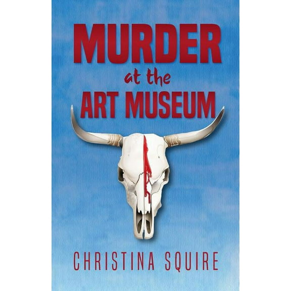 Caroline Steele Mystery: Murder at the Art Museum (Paperback)