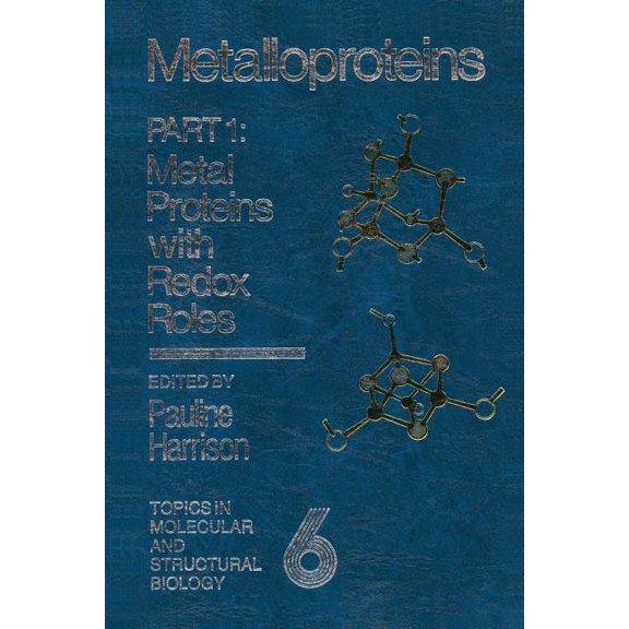 Topics in Molecular and Structural Biolo Metalloproteins: Part 1: Metal Proteins with Redox Roles, (Paperback)