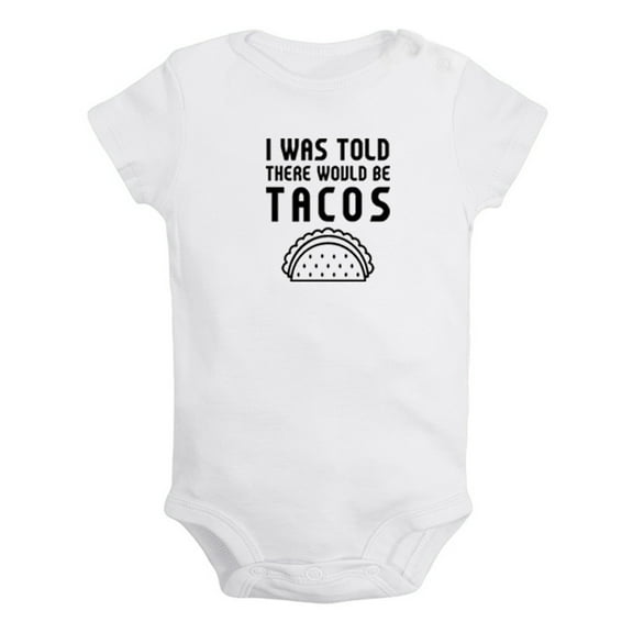I Was Told There Would Be Tacos Funny Rompers For Babies, Newborn Baby Unisex Bodysuits, Infant Jumpsuits, Toddler 0-24 Months Kids One-Piece Oufits (White, 0-6 Months)