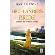 Called by a Highlander: Highlander's Bride: A Scottish Historical Time Travel Romance (Paperback)