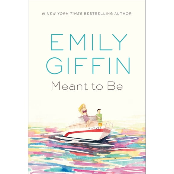 Meant to Be: A Novel