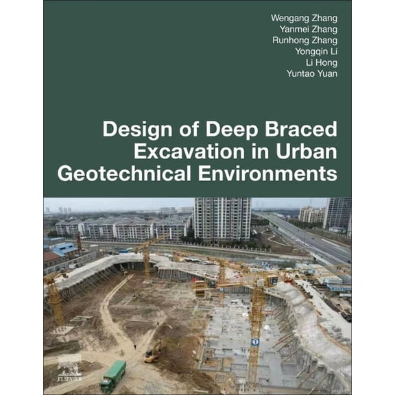 Design of Deep Braced Excavation in Urban Geotechnical Environments, (Paperback)