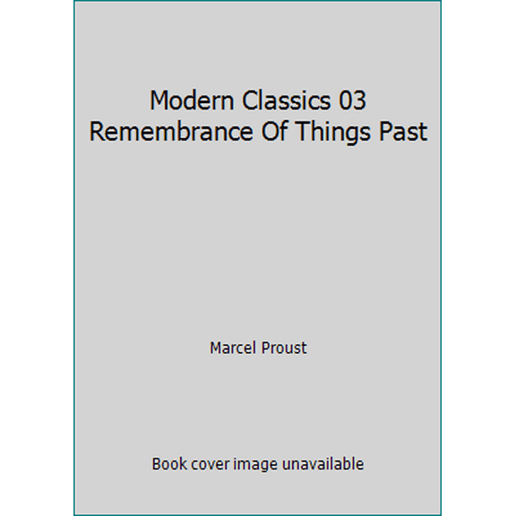 Pre-Owned Modern Classics 03 Remembrance Of Things Past (Paperback) 0140059539 9780140059533