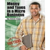 Money and Taxes in a Micro Business