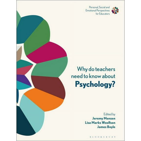Personal, Social and Emotional Perspecti Why Do Teachers Need to Know about Psychology?: Strengthening Professional Identity and Well-Being, (Paperback)