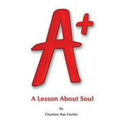 A+: A Lesson About Soul (Paperback)