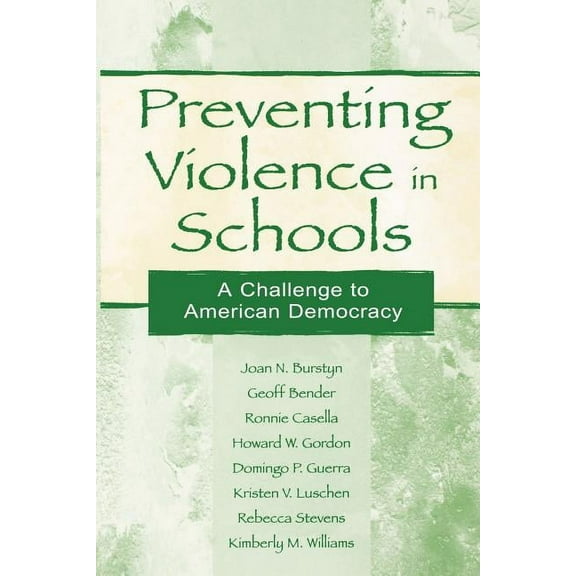 Preventing Violence in Schools: A Challenge To American Democracy, (Paperback)