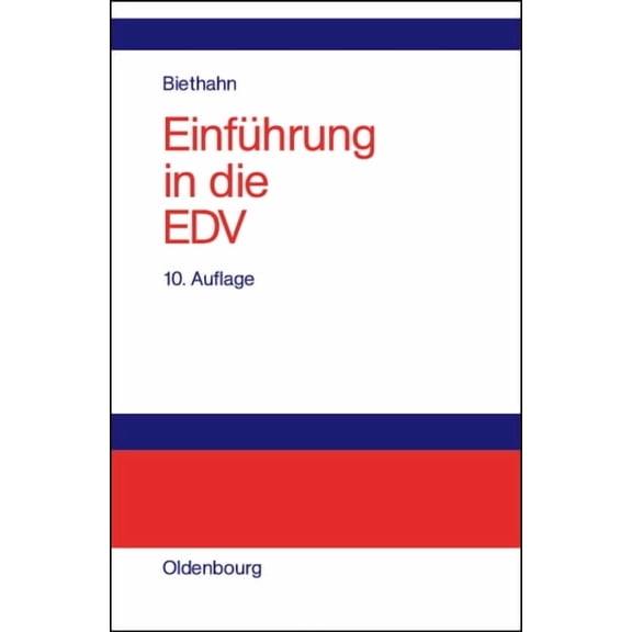 Einführung in Die EDV Für Wirtschaftswissenschaftler: Auf Der Basis Von Pascal Und C, (Hardcover)