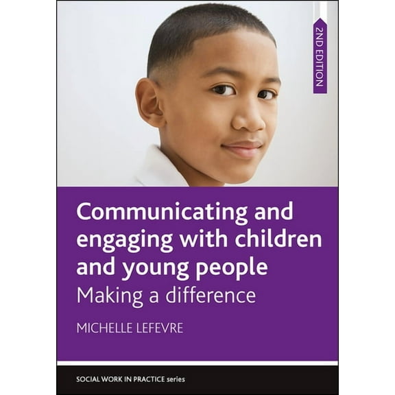 Social Work in Practice Communicating and Engaging with Children and Young People: Making a Difference, (Paperback)