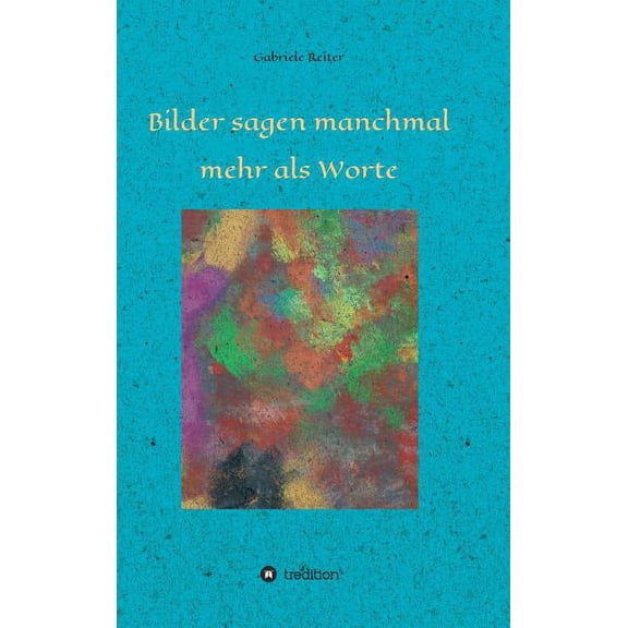 Bilder sagen manchmal mehr als Worte (Hardcover)