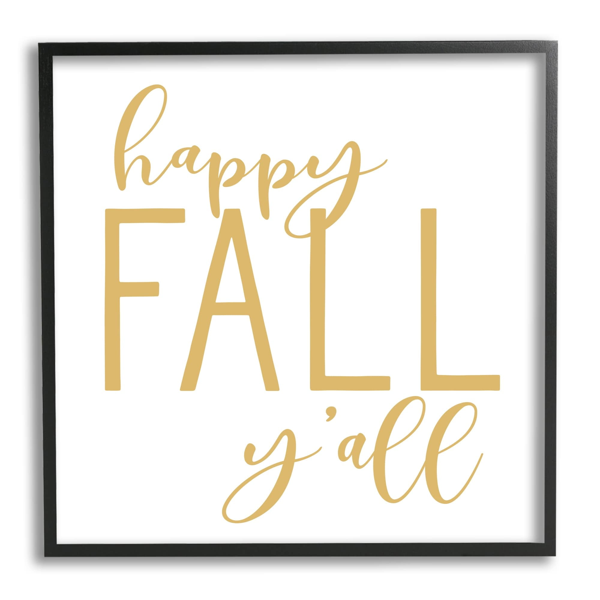 Stupell Industries Happy Fall Y'all Casual Yellow Seasonal Typography Graphic Art Black Framed Art Print Wall Art, Design by Lettered and Lined
