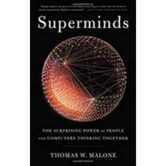 Pre-Owned Superminds: The Surprising Power of People and Computers Thinking Together (Hardcover) 0316349135 9780316349130