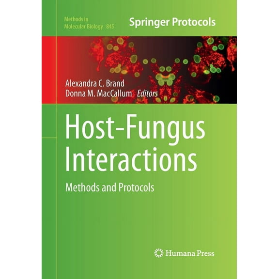 Methods in Molecular Biology Host-Fungus Interactions: Methods and Protocols, Book 845, (Paperback)
