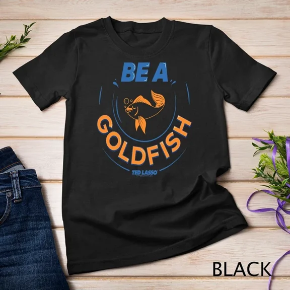 Kiraa Tee With Ted Lasso Be A Goldfish Circle T-Shirt Unisex T-Shirt