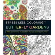 Stress Less Coloring - Butterfly Gardens: 100+ Coloring Pages for Peace and Relaxation