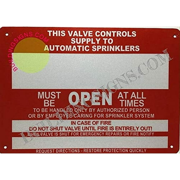 This Valve Controls Supply to Automatic SPRINKLERS Must BE Open at All Times Sign (Reflective,Aluminium, RED Background, 7X10 inch) (ref-2201)