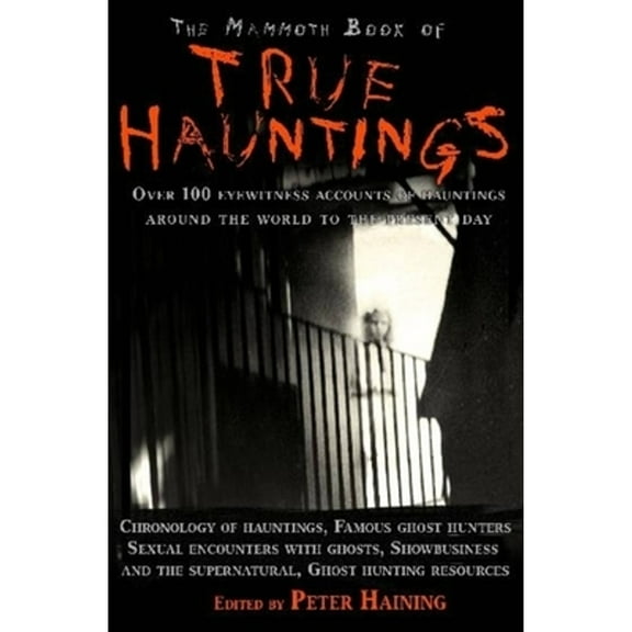 Pre-Owned The Mammoth Book of True Hauntings (Paperback) 1845296885 9781845296889