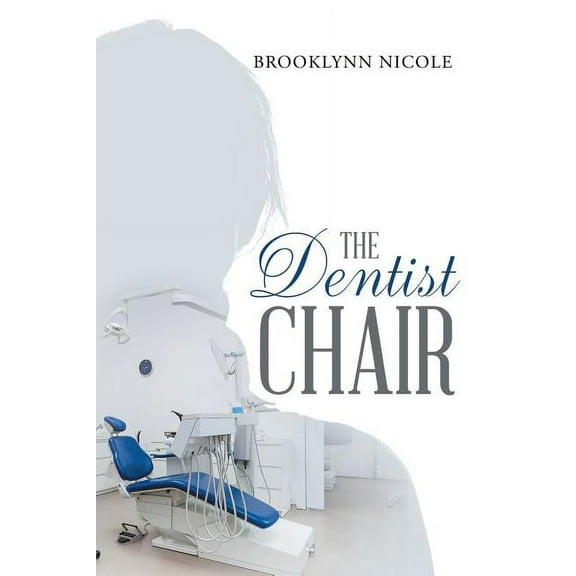 The Dentist Chair, (Paperback)