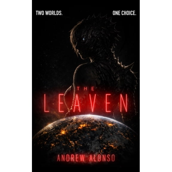 The Calla Chronicles The Leaven, Book 1, (Hardcover)