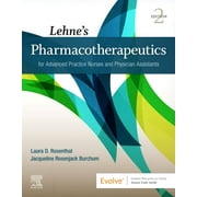 LAURA ROSENTHAL; JACQUELINE BURCHUM; JACQUELINE BURCHUM Lehne's Pharmacotherapeutics for Advanced Practice Nurses and Physician