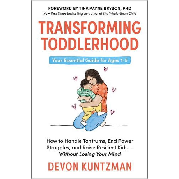 Devon Kuntzman Transforming Toddlerhood (Paperback)