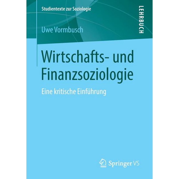 Studientexte Zur Soziologie Wirtschafts- Und Finanzsoziologie: Eine Kritische Einführung, (Paperback)
