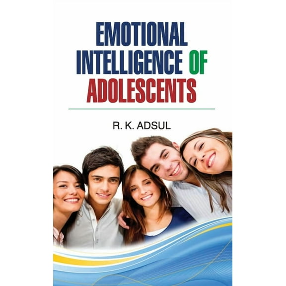 Emotional Intelligence of Adolescents, (Hardcover)