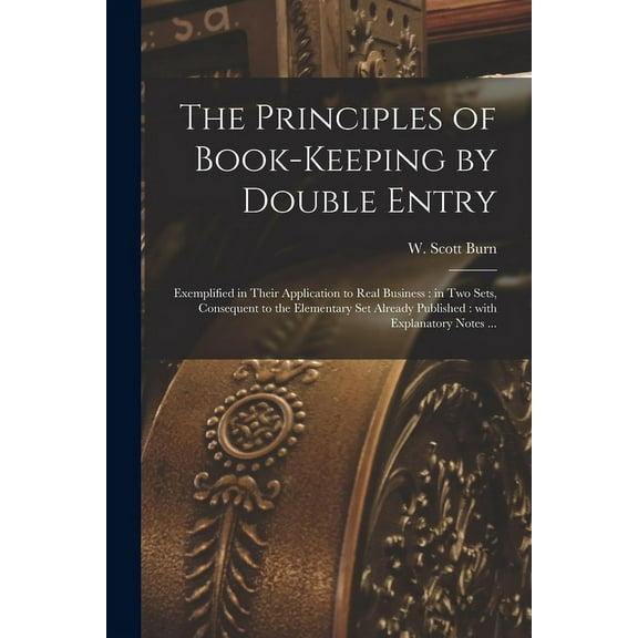 The Principles of Book-keeping by Double Entry [microform] (Paperback)