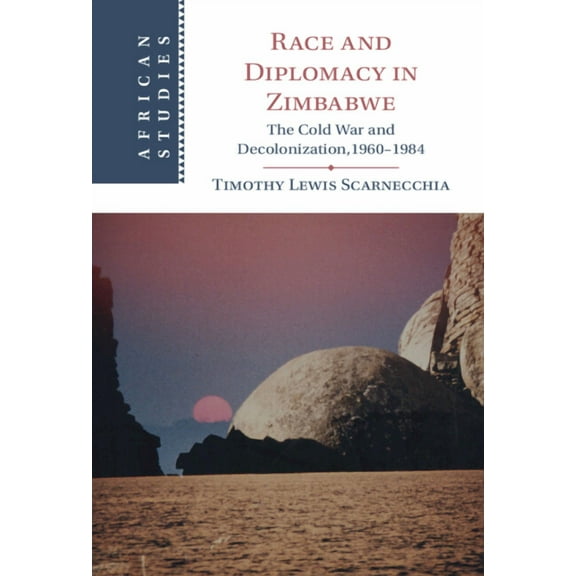 African Studies Race and Diplomacy in Zimbabwe, (Hardcover)