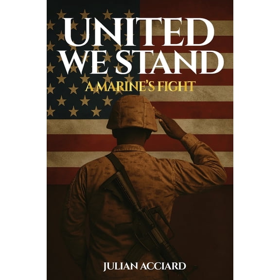 United We Stand: A Marine's Fight, (Paperback)