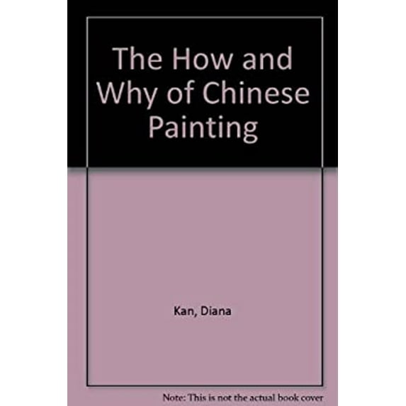 Pre-Owned How and Why of Chinese Painting (Hardcover) 9780671608170