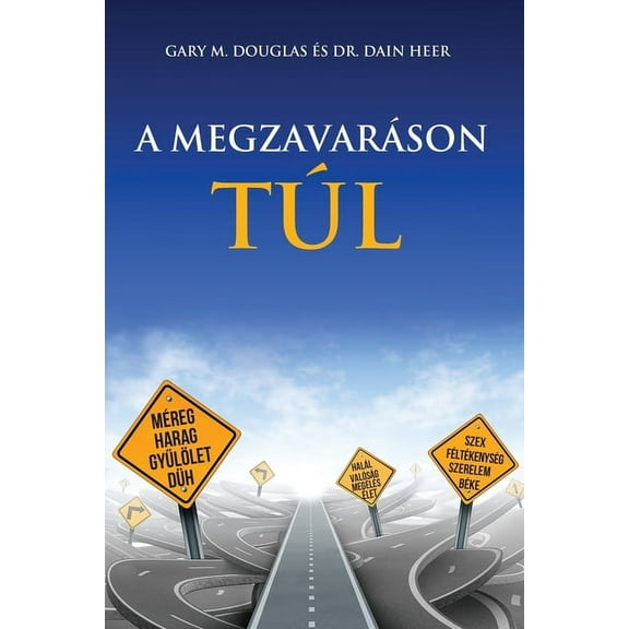 A MEGZAVARÃSON TÃL - Living Beyond Distraction Hungarian, (Paperback)